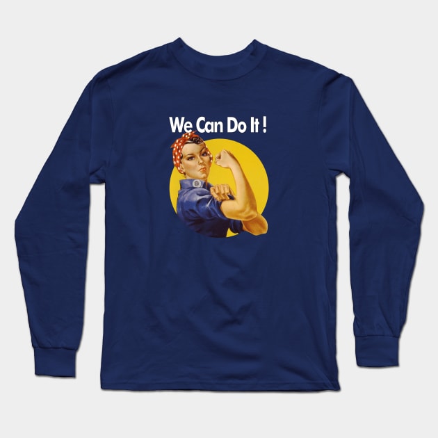 We Can Do It! Long Sleeve T-Shirt by Jose Luiz Filho